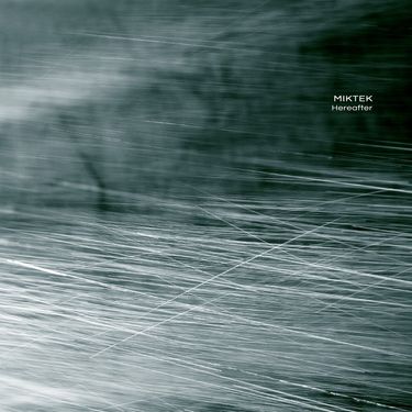 MIKTEK - Hereafter