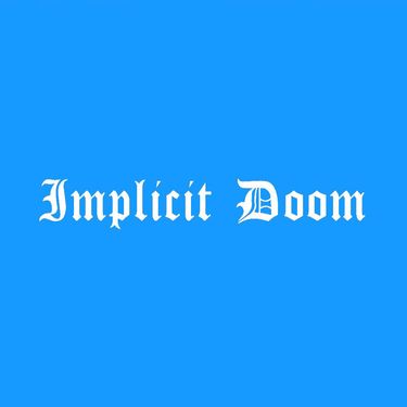 Implicit Doom - Implicit Doom (Blue Album)