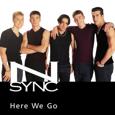 &lsquo;N SYNC - Here We Go