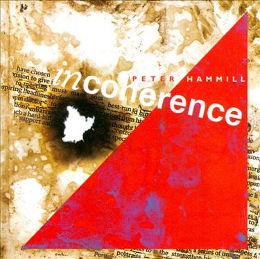 Peter Hammill - Incoherence