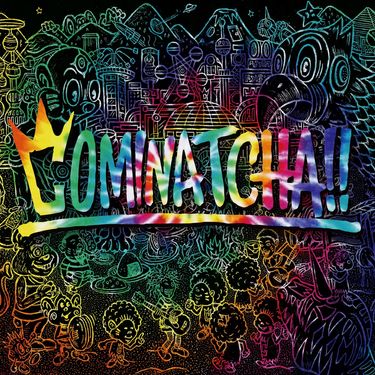Wanima - COMINATCHA!!