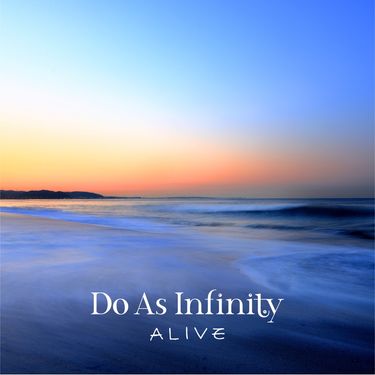 Do As Infinity - ALIVE
