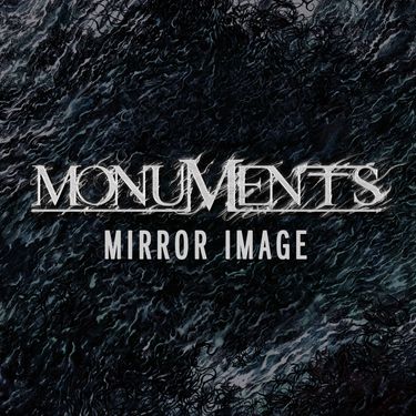 Monuments - Mirror Image