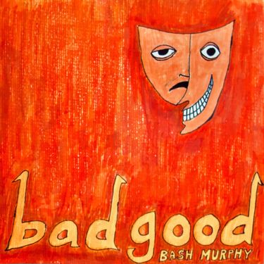 Bash Murphy - badgood