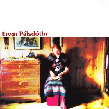 Eiv&oslash;r - Eiv&oslash;r P&aacute;lsd&oacute;ttir
