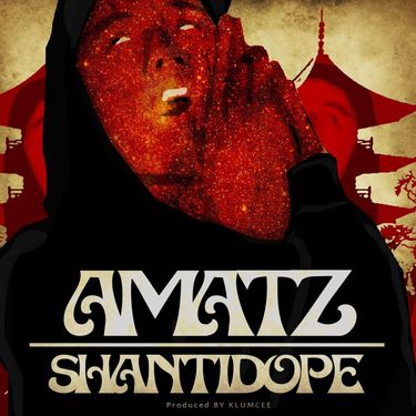 Shanti Dope - Amatz
