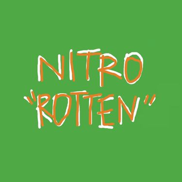 Nitro - Rotten