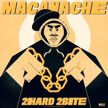 Macanache - 2 Hard 2 Bite
