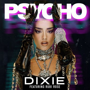 Dixie, Rubi Rosa & Rubi Rose - Psycho