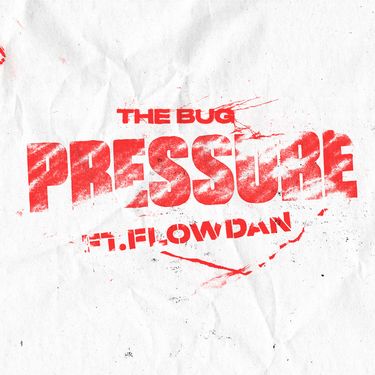 The Bug - Pressure
