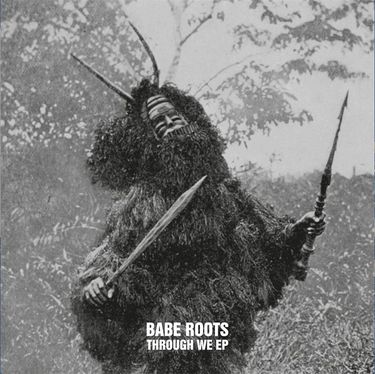 Babe Roots - Through We