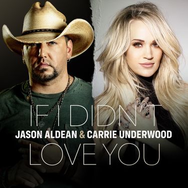 Carrie Underwood & Jason Aldean - If I Didn't Love You