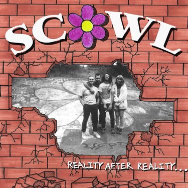 Scowl - Reality After Reality...