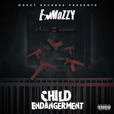 E MOZZY - Child Endangerment