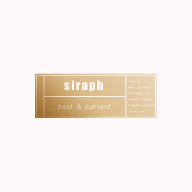 siraph - past & current