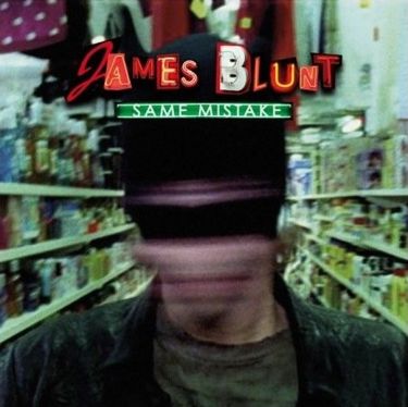 James Blunt - Same Mistake