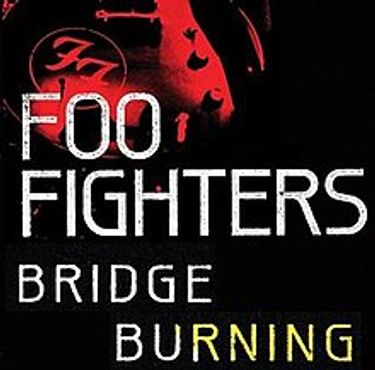 Foo Fighters - Bridge Burning