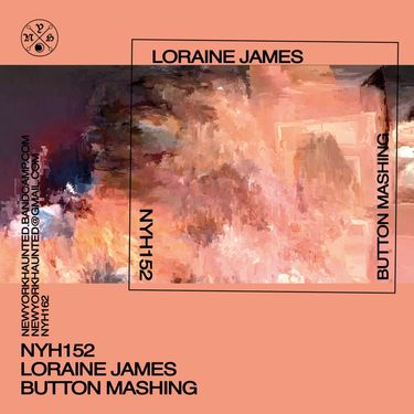 Loraine James - Button Mashing