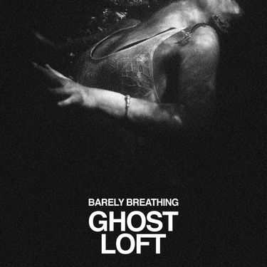 Ghost Loft - Barely Breathing
