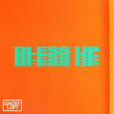 Ghost Loft - Bless Up