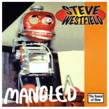 Steve Westfield - Mangled