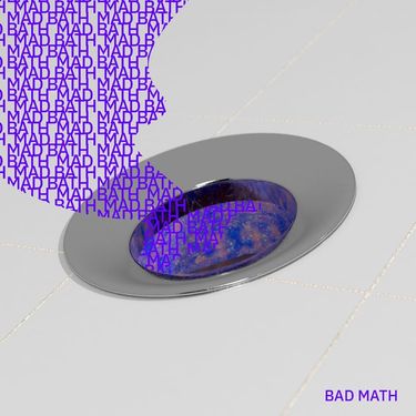 Bad Math - Mad Bath