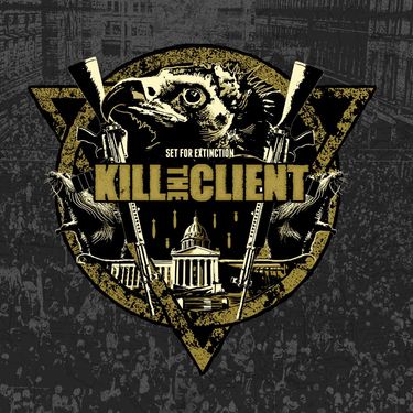Kill The Client - Set for Extinction