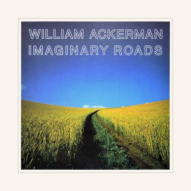 William Ackerman - Imaginary Roads