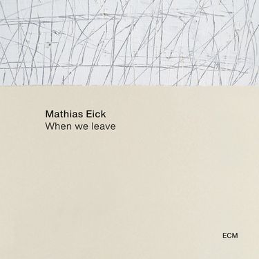 Mathias Eick - &lrm;When We Leave