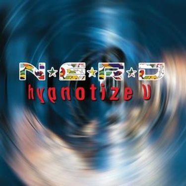 N*E*R*D - Hypnotize U