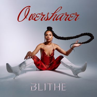 Blithe - Oversharer