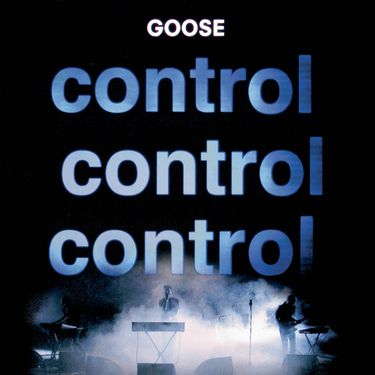 GOOSE - Control Control Control