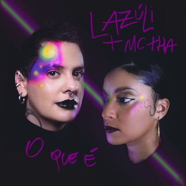 Lazúli & MC Tha - O que &eacute;