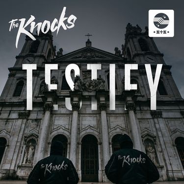 The Knocks - Testify