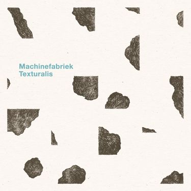 Machinefabriek - Texturalis