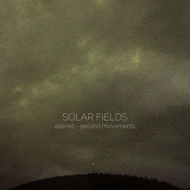 Solar Fields - Altered - Second Movements