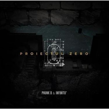 Phunk B & Infinitu' - Proiectul Zero