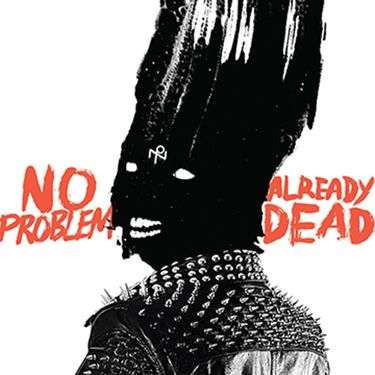 No Problem - Already Dead