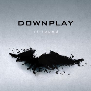 Downplay - Stripped
