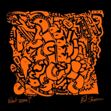Ed Sheeran - Want Some?