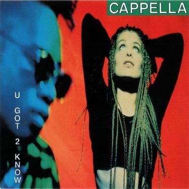 Cappella - U Got 2 Know