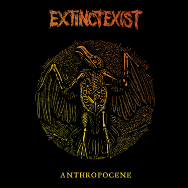 ExtinctExist - Anthropocene