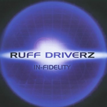 Ruff Driverz - Infidelity