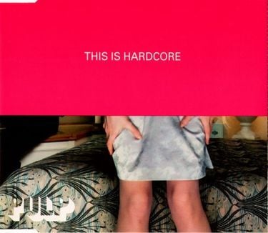 Pulp - This is Hardcore