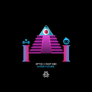 Eptic & MUST DIE! - Hyper Future