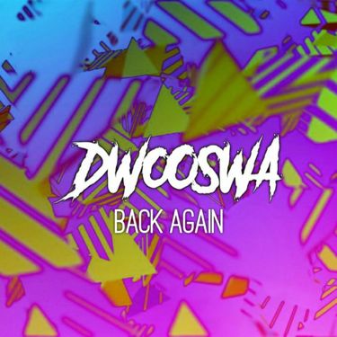 Dwooswa - Back Again