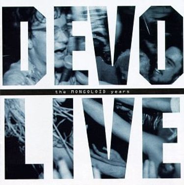 Devo - DEVO Live: The Mongoloid Years