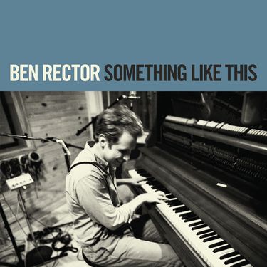 Ben Rector - Something Like This