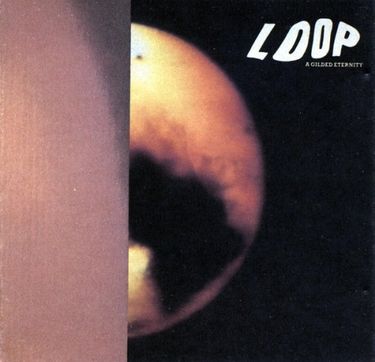 Loop - A Gilded Eternity