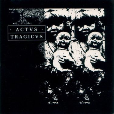 Actvs Tragicvs - Actvs Tragicvs